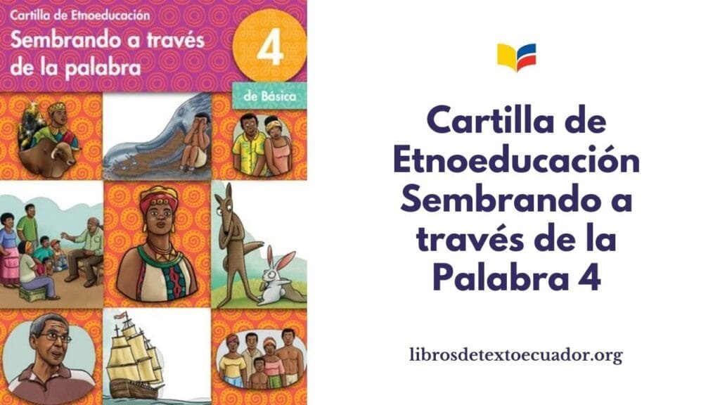 Cartilla de Etnoeducación 4 EGB sembrando a través de la palabra pdf