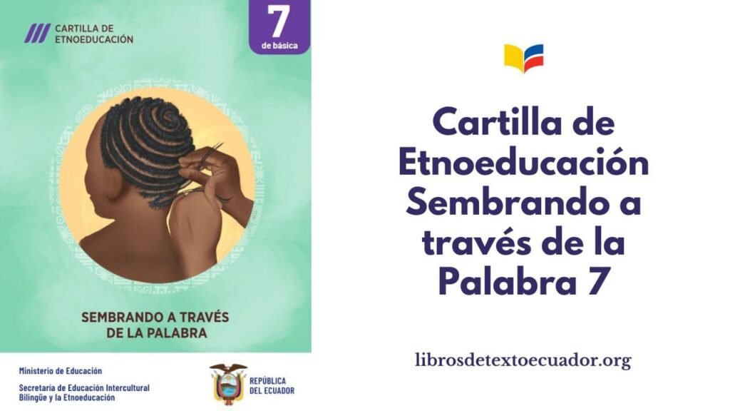 Cartilla de Etnoeducación sembrando a través de la palabra de 7mo grado EGB pdf