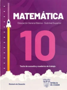 Texto de consulta y cuaderno de trabajo matemática 10 egb